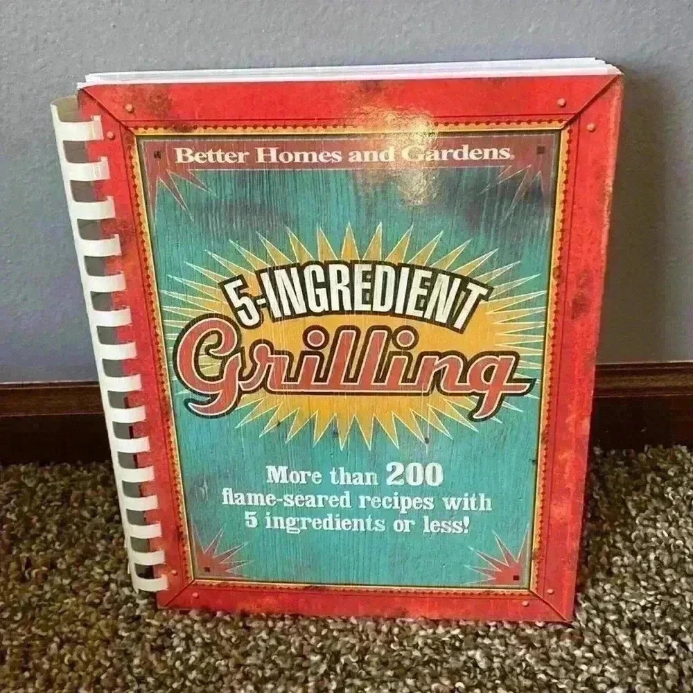 Better Homes and Garden 5 Ingredient Grilling Cookbook